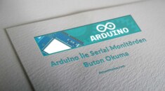 Arduino İle Serial Monitörden Buton Okuma