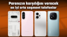 2023’ün En İyi Orta Segment Akıllı Telefonları