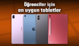 Öğrenciler İçin En İyi Tablet Modelleri Listesi